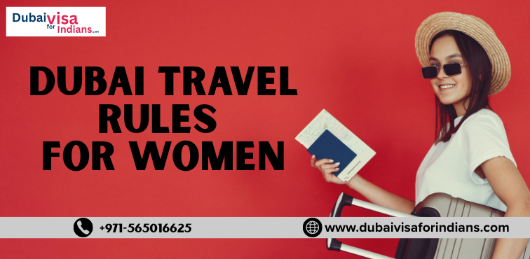 Dubai Rules and Regulations for Women: You Must Know